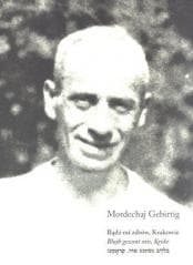 Bądź mi zdrów, Krakowie - Gebirtig Mordechaj