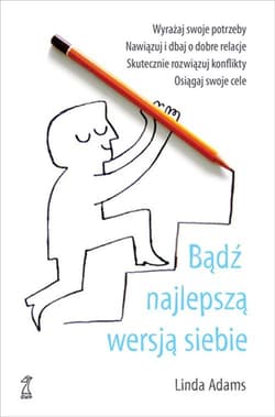 Bądź najlepszą wersją siebie - Linda Adams