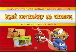Bądź ostrożny na drodze Wierszyki dla przyszłych kierowców