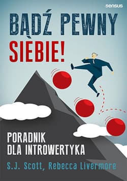 Bądź pewny siebie! Poradnik dla introwertyka - audiobook - Rebecca Livermore, E.G. Scott
