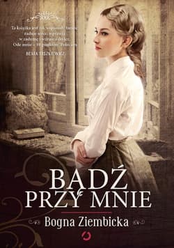 Bądź przy mnie - Bogna Ziembicka