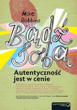 Bądź sobą. Autentyczność jest w cenie - ebook - Mike Robbins