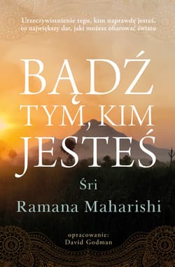 Bądź tym, kim jesteś - ebook - Śri Ramana Maharshi