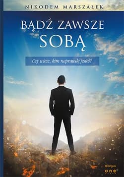 Bądź zawsze sobą - Nikodem Marszałek