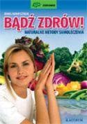 Bądź zdrów naturalne metody samoloczenia - Daniel Nowotczyński