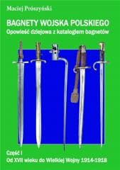 Bagnety Wojska Polskiego od XVII wieku do ... - Maciej Prószyński