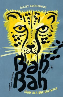 Bah Bah Iran dla dociekliwych Tom 7 - Albert Kwiatkowski