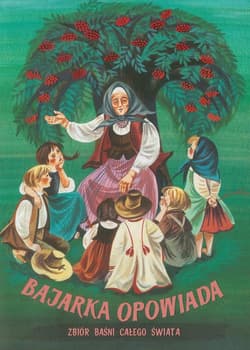 Bajarka opowiada. Zbiór baśni z całego świata