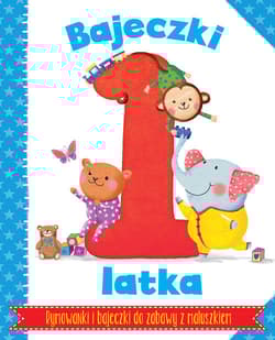 Bajeczki 1-latka - Opracowanie Zbiorowe