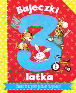 Bajeczki 3-latka - Opracowanie Zbiorowe