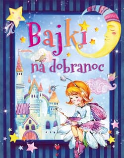 Bajeczki na dobranoc - Opracowanie Zbiorowe