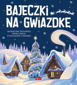 Bajeczki na gwiazdkę - Praca zbiorowa