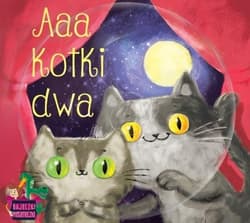 Bajeczki pioseneczki. Aaa kotki dwa + CD - Praca zbiorowa