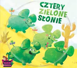 Bajeczki Pioseneczki. Cztery zielone słonie + CD - Praca zbiorowa