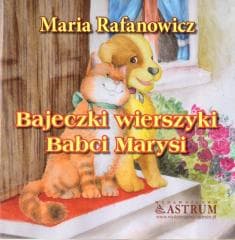 Bajeczki wierszyki babci Marysi - Maria Rafanowicz