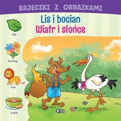 Bajeczki z obrazkami: Lis i bocian. Wiatr i słońce - Opracowanie Zbiorowe