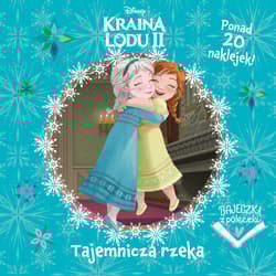 Bajeczki z półeczki. Tajemnicza rzeka. Disney Kraina Lodu II - Praca zbiorowa