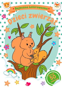 Bajeczna kolorowanka. Dzieci zwierząt - Praca zbiorowa