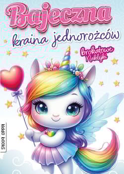 Bajeczna kraina jednorożców - Opracowanie Zbiorowe