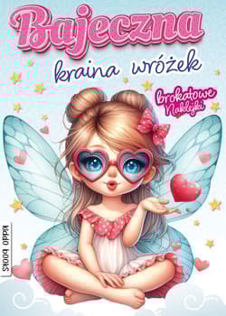 Bajeczna kraina wróżek - Opracowanie Zbiorowe