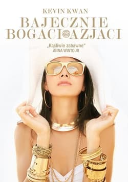 Bajecznie bogaci Azjaci  - Kevin Kwan