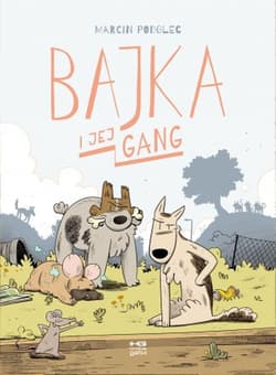 Bajka i jej gang - Marcin Podolec