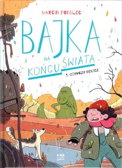 Bajka na końcu świata Tom 3 Ożywczy deszcz