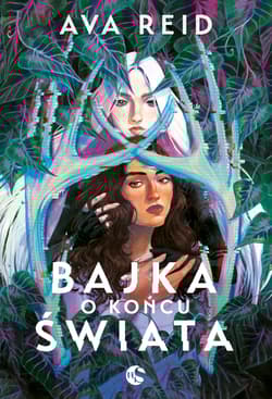 Bajka o końcu świata - Reid  Ava