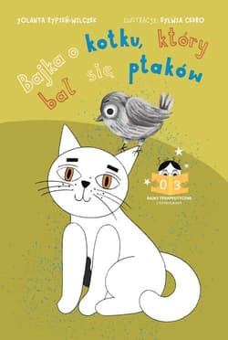 Bajka o kotku, który bał się ptaków Bajki terapeutyczne z komentarzem 03