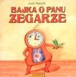 Bajka o Panu Zegarze + CD - Lech Tkaczyk