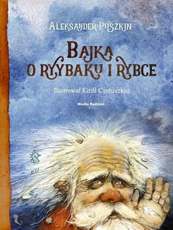 Bajka o rybaku i rybce - Aleksander Puszkin