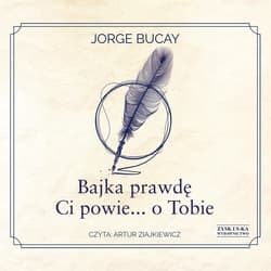 Bajka prawdę Ci powie… o Tobie - audiobook - Bucay Jorge
