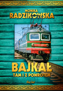 Bajkał tam i z powrotem - Monika Radzikowska