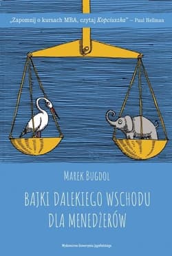Bajki Dalekiego Wschodu dla menedżerów - Bugdol Marek