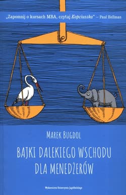 Bajki Dalekiego Wschodu dla menedżerów - Bugdol Marek
