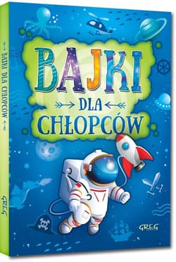 Bajki dla chłopców - Białek Małgorzata