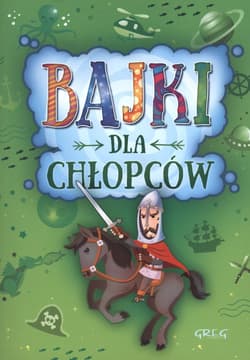 Bajki dla chłopców - Białek Małgorzata