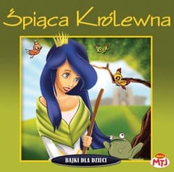 Bajki dla dzieci - Śpiąca Królewna - Praca zbiorowa