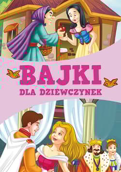 Bajki dla dziewczynek - Opracowanie Zbiorowe