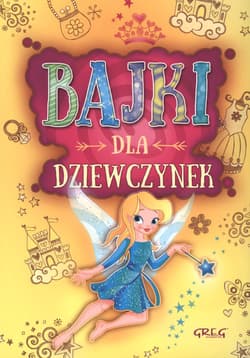 Bajki dla dziewczynek - Białek Małgorzata
