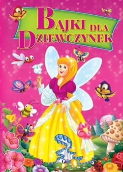 Bajki dla dziewczynek - Opracowanie Zbiorowe