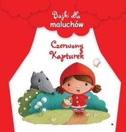 Bajki dla maluchów Czerwony Kapturek - Praca zbiorowa