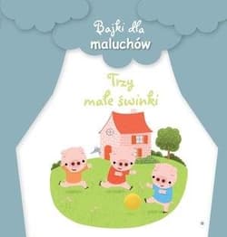 Bajki dla maluchów Trzy małe świnki - Praca zbiorowa