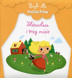 Bajki dla maluchów Złotowłosa i trzy misie - Praca zbiorowa