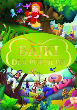 Bajki dla pokoleń - Opracowanie Zbiorowe