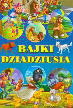 Bajki dziadziusia - Opracowanie Zbiorowe