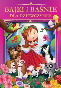 Bajki i baśnie dla dziewczynek - Opracowanie Zbiorowe