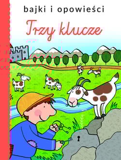 Bajki i opowieści. Trzy klucze - Praca zbiorowa