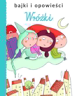 Bajki i opowieści. Wróżka - Praca zbiorowa