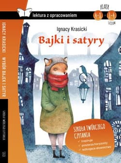 Bajki i satyry Lektura z opracowaniem - Ignacy Krasicki